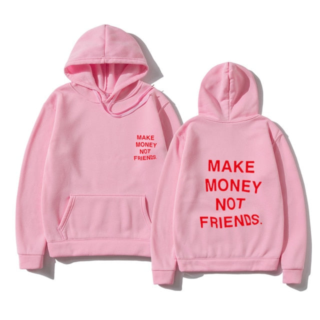 MAKE MONEY NOT FRIENDS Hoodie