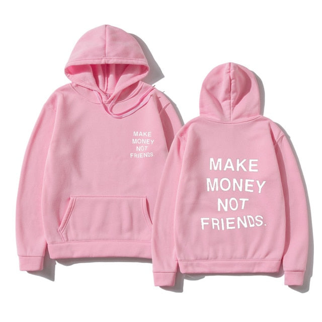 MAKE MONEY NOT FRIENDS Hoodie