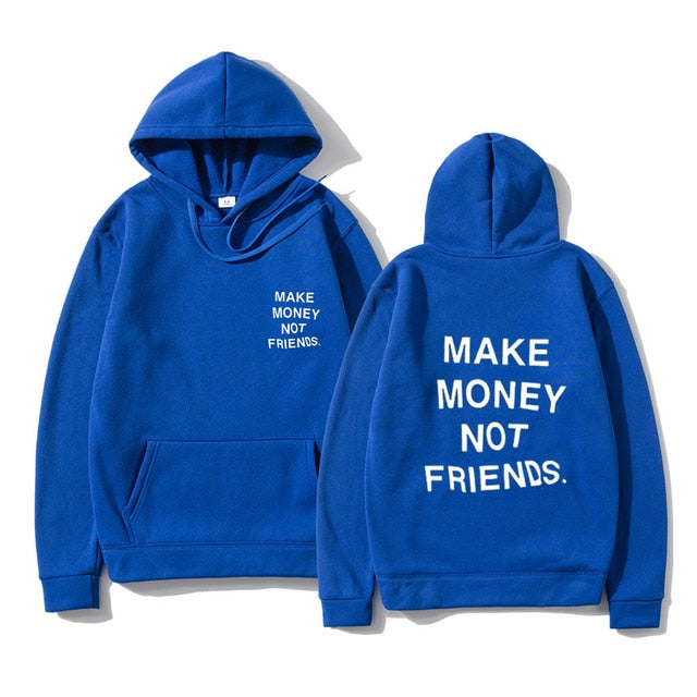 MAKE MONEY NOT FRIENDS Hoodie