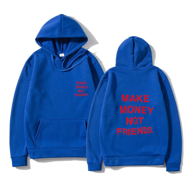 MAKE MONEY NOT FRIENDS Hoodie