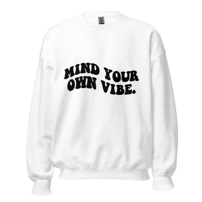 Mind Your Own Vibe Sweatshirt