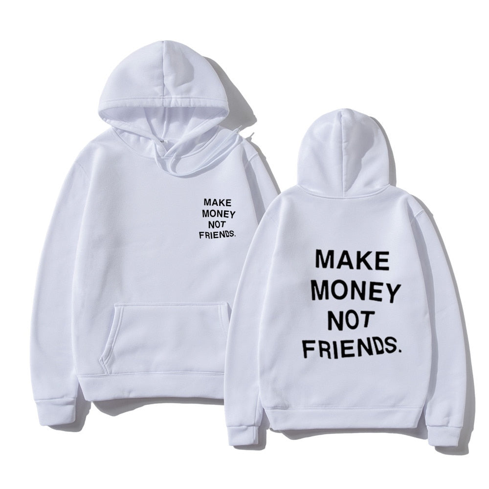 MAKE MONEY NOT FRIENDS Hoodie