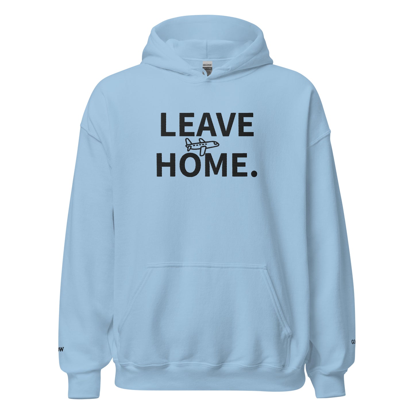 Leave Home Hoodie