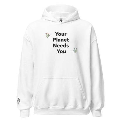 Your planet needs you Hoodie