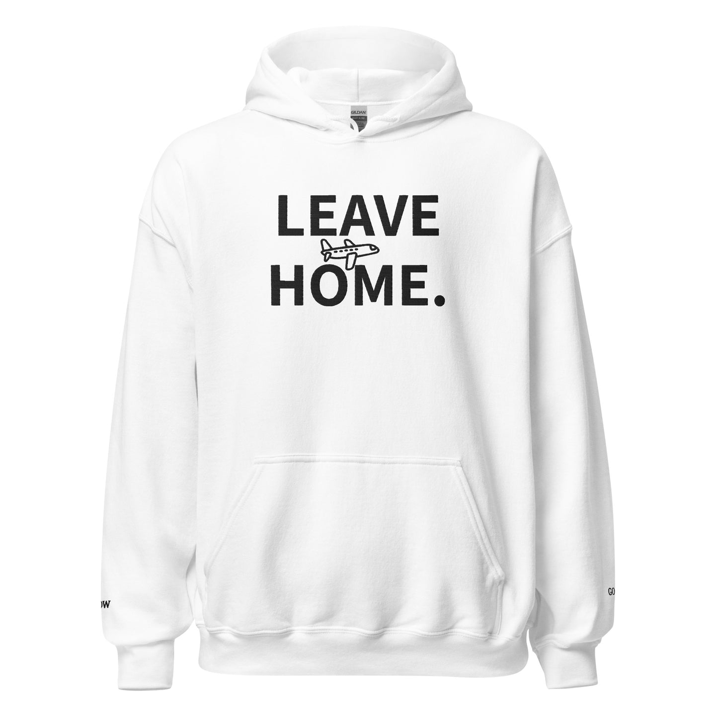 Leave Home Hoodie