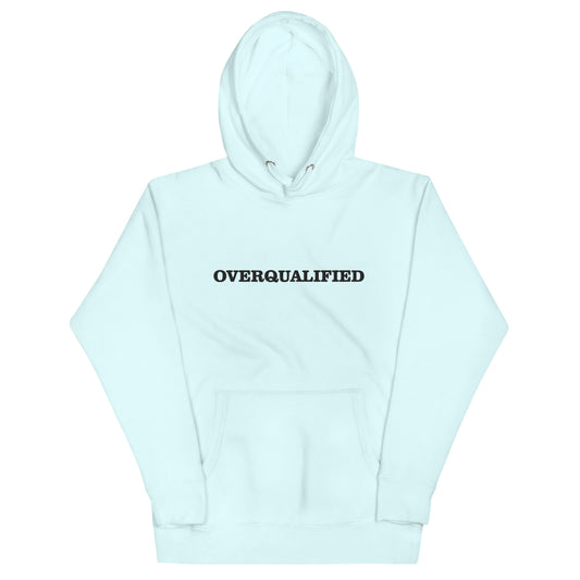 Overqualified Hoodie